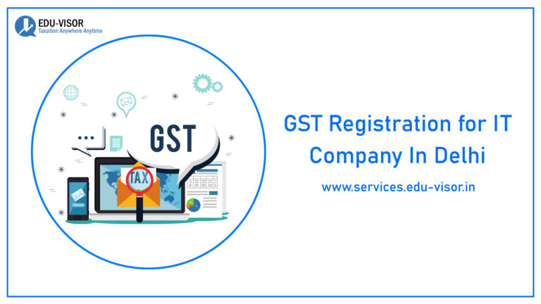 GST Registration for IT Company In Delhi